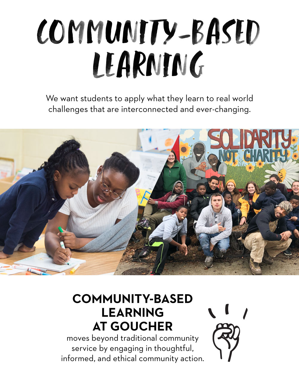 Community based learing - we want students to apply what they learn to real world challenges that are interconnected and ever-changing